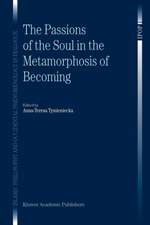 The Passions of the Soul in the Metamorphosis of Becoming