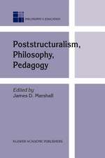 Poststructuralism, Philosophy, Pedagogy