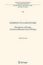 Journeys to a Graveyard: Perceptions of Europe in Classical Russian Travel Writing