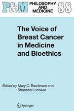 The Voice of Breast Cancer in Medicine and Bioethics