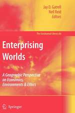 Enterprising Worlds: A Geographic Perspective on Economics, Environments & Ethics