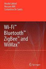 Wi-Fi™, Bluetooth™, Zigbee™ and WiMax™