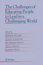 The Challenges of Educating People to Lead in a Challenging World