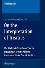 On the Interpretation of Treaties: The Modern International Law as Expressed in the 1969 Vienna Convention on the Law of Treaties