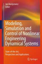 Modeling, Simulation and Control of Nonlinear Engineering Dynamical Systems: State-of-the-Art, Perspectives and Applications