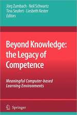 Beyond Knowledge: The Legacy of Competence: Meaningful Computer-based Learning Environments