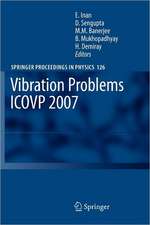 Vibration Problems ICOVP 2007: Eighth International Conference, 01-03 February 2007, Shibpur, India