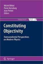 Constituting Objectivity: Transcendental Perspectives on Modern Physics