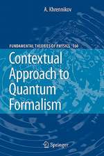 Contextual Approach to Quantum Formalism