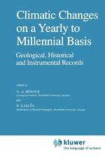 Climatic Changes on a Yearly to Millennial Basis: Geological, Historical and Instrumental Records