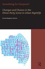 Something for Everyone?: Changes and Choices in the Ethno-Party Scene in Urban Nightlife