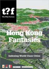 Hong Kong Fantasies: Challenging World-Class City Standards