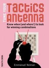 Tune Your Chess Tactics Antenna: Know When (and Where!) to Look for Winning Combinations