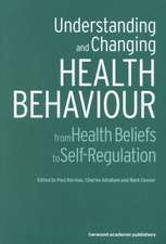 Understanding and Changing Health Behaviour: From Health Beliefs to Self-Regulation