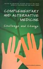 Complementary and Alternative Medicine: Challenge and Change