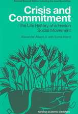 Crisis and Commitment: the Life History of a French Social Movement