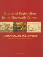 Sources of Regionalism in the Nineteenth Century: Architecture, Art, and Literature