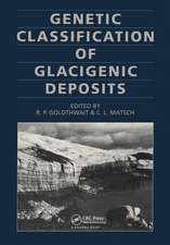 Genetic Classifications of Glacigenic Deposits: Final report of the INQUA Commission Genesis & Lithology of Quaternary Deposits