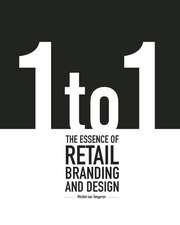 1 to 1: The Essence of Retail Branding and Design