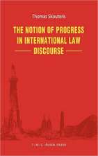 The Notion of Progress in International Law Discourse