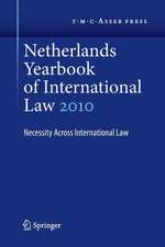 Netherlands Yearbook of International Law Volume 41, 2010: Necessity Across International Law