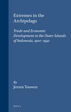 Extremes in the Archipelago: Trade and Economic Development in the Outer Islands of Indonesia, 1900-1942