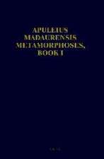 Apuleius Madaurensis <i>Metamorphoses</i>, Book I