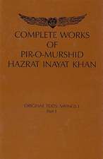 Complete Works of Pir-O-Murshid Hazrat Inayat Khan, Source Edition: Original Texts: Sayings I, Part I