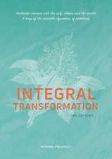 Integral Transformation: Authentic contact with self, others and the world