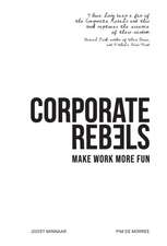 Corporate Rebels