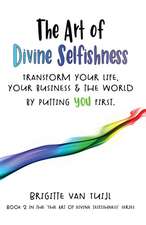 The Art of Divine Selfishness