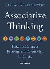 Associative Thinking: How to Connect Patterns and Creativity in Chess