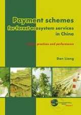 Payment schemes for forest ecosystem services in China: Policy, practices and performance