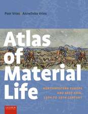 Atlas of Material Life: Northwestern Europe and East Asia, 15th to 19th Century