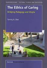 The Ethics of Caring: Bridging Pedagogy and Utopia