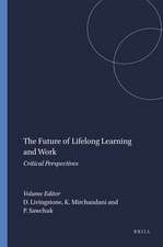 The Future of Lifelong Learning and Work: Critical Perspectives