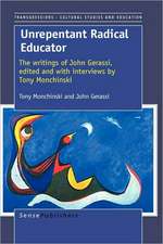 Unrepentant Radical Educator: The writings of John Gerassi, edited and with interviews by Tony Monchinski