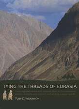 Tying the Threads of Eurasia: Trans-Regional Routes and Material Flows in Transcaucasia, Eastern Anatolia and Western Central Asia, C.3000-1500 BC