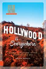 Hollywood is Everywhere – Global Directors in the Blockbuster Era