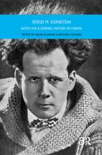 Sergei M. Eisenstein: Notes for a General History of Cinema