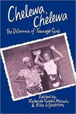 Chelewa, Chelewa. the Dilemma of Teenage Girls