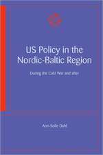 Us Policy in the Nordic-Baltic Region: During the Cold War and After