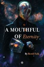 A Mouthful of Eternity