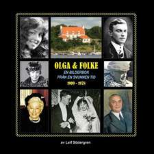 Olga & Folke: En Bilderbok Fran En Svunnen Tid