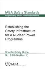 Establishing the Safety Infrastructure for a Nuclear Power Programme