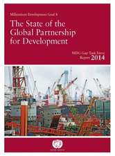 Mdg Gap Task Force Report 2014: The State of the Global Partnership for Development