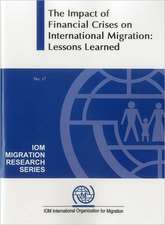 The Impact of the Global Financial Crises on International Migration: Lessons Learned