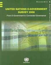 United Nations E-Government Survey 2008: From E-Government to Connected Governance