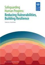 Safeguarding Human Progress: Reducing Vulnerabilities, Building Resilience