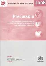 Precursors and Chemicals Frequently Used in the Illicit Manufacture of Narcotic Drugs and Psychotropic Substances 2008